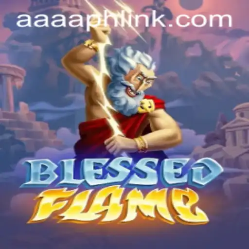 Exploring the World of BlessedFlame: A New Gaming Sensation